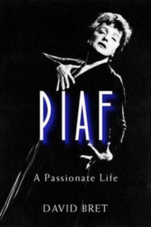 Image for Piaf  : a passionate life