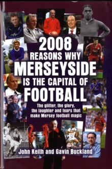 Image for 2008 Reasons Why Merseyside is the Capital of Football