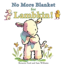 Image for No more blanket for Lambkin!
