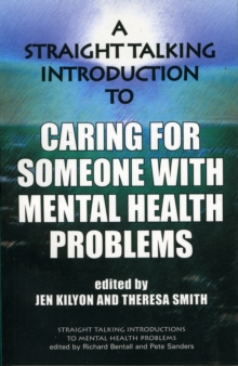 Image for A Straight Talking Introduction to Caring for Someone with Mental Health Problems