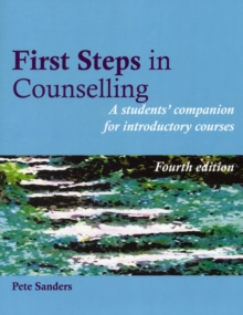 Image for First steps in counselling  : a students' companion for introductory courses