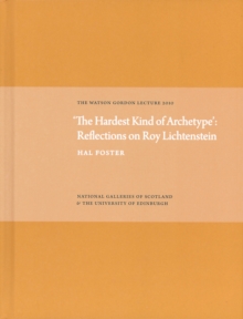 Image for Hardest Kind of Archetype: Reflections on Roy Lichetenstein