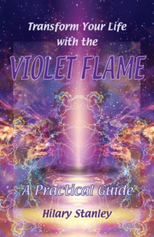 Image for Transform your life with the violet flame  : a practical guide