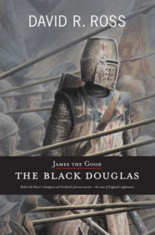 Image for James the Good  : the Black Douglas