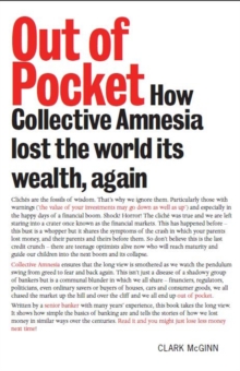 Image for Out of pocket  : how collective amnesia lost the world its wealth, again