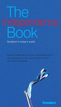 Image for The Independence Book : Scotland in Today's World