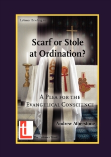 Image for Scarf or Stole at Ordination? a Plea for the Evangelical Conscience