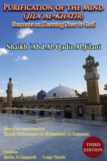 Image for Purification of the Mind (Jila' Al-Khatir) - Third Edition : Sermons on Drawing Near to God