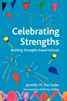 Image for Celebrating Strengths : Building Strengths-based Schools