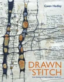 Image for Drawn to stitch  : line, drawing and mark-making in textile art