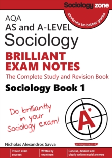 Image for AQA AS and A-level Sociology BRILLIANT EXAM NOTES (Book 1): The Complete Study and Revision Book