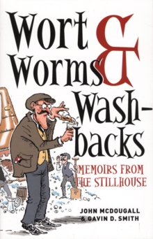 Image for Wort, worms & washbacks: memoirs from the stillhouse