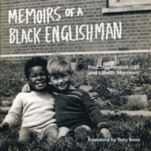 Memoirs of a Black Englishman: Paul Stephenson OBE