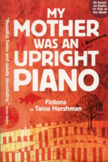 Image for My Mother Was An Upright Piano