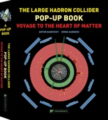 Image for Large Hadron Collider Pop-Up Book, The: Voyage to the Heart of Matter