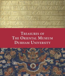 Image for Treasures of the Oriental Museum - Durham University