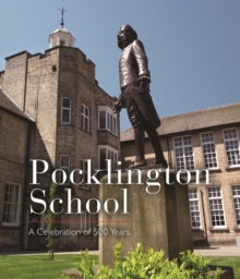 Image for Pocklington School: A Celebration of 500 Years
