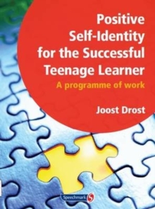 Image for Positive self-identity for the successful teenage learner  : a programme of work