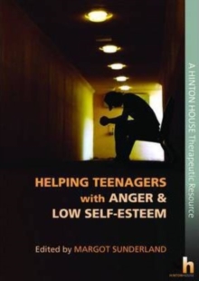Image for Helping Teenagers with Anger & Low Self-Esteem