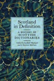 Image for Scotland in definition  : a history of Scottish dictionaries