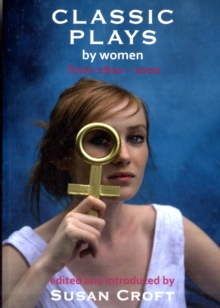Image for Classic plays by women  : from 1600 to 2000