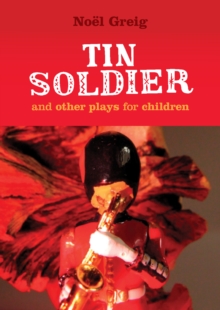 Image for Tin soldier and other plays for children