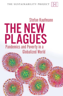Image for The New Plagues - Pandemics and Poverty in a Globalized World