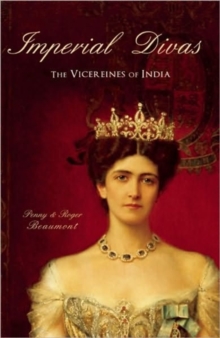 Image for Imperial Divas - The Vicereines of India