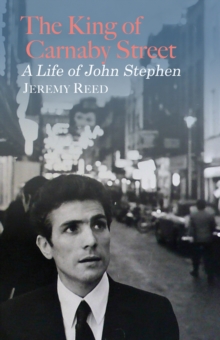 King Of Carnaby Street - A Life of John Stephen