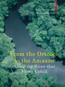 Along The River That Flows Uphill - From the Orinocco to the Amazon