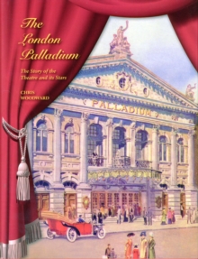 Image for The London Palladium  : the story of the theatre and its stars