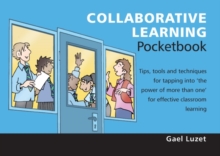 Image for Collaborative learning pocketbook  : tips, tools and techniques for tapping into 'the power of more than one' for effective classroom learning