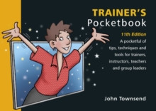 Image for Trainer's pocketbook  : a pocketful of tips, techniques and tools for trainers, instructors, teachers and group leaders