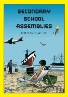 Image for SECONDARY SCHOOL ASSEMBLIES for Busy Teachers - Vol 2