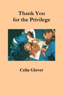 Image for Thank you for the privilege: working in child care and early years education