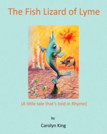 Image for The fish lizard of Lyme  : (a little tale that's told in rhyme)