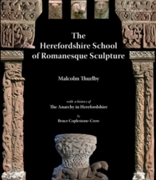 The Herefordshire School of Romanesque Sculpture