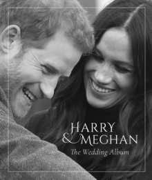 Prince Harry and Meghan Markle – The Wedding Album