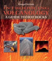 Image for Introducing volcanology  : a guide to hot rocks
