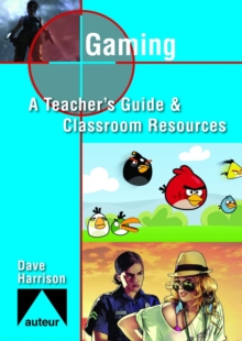 Image for Gaming - Teacher`s Guide & Classroom Resources