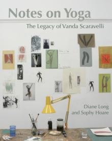 Notes on Yoga: The legacy of Vanda Scaravelli