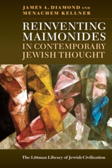 Image for Reinventing Maimonides in Contemporary Jewish Thought
