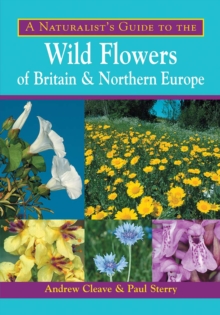 Image for A Naturalist's Guide to the Wild Flowers of Britain and Northern Europe