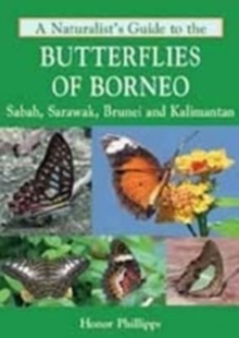 Image for A Naturalist's Guide to the Butterflies of Borneo