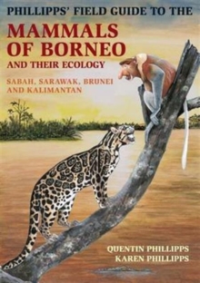 Image for Phillipps' guide to the mammals of Borneo  : Sabah, Sarawak, Brunei and Kalimantan