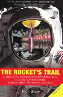 Image for The rocket's trail: the untold horror story behind the first moon landing