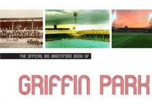 Image for The official Brentford big book of Griffin Park