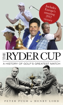 Image for The Ryder Cup: a history of golf's greatest match