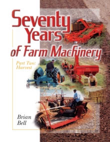 Image for Seventy Years of Farm Machinery: Vol. 2