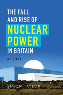 Image for The fall and rise of nuclear power in Britain  : a history